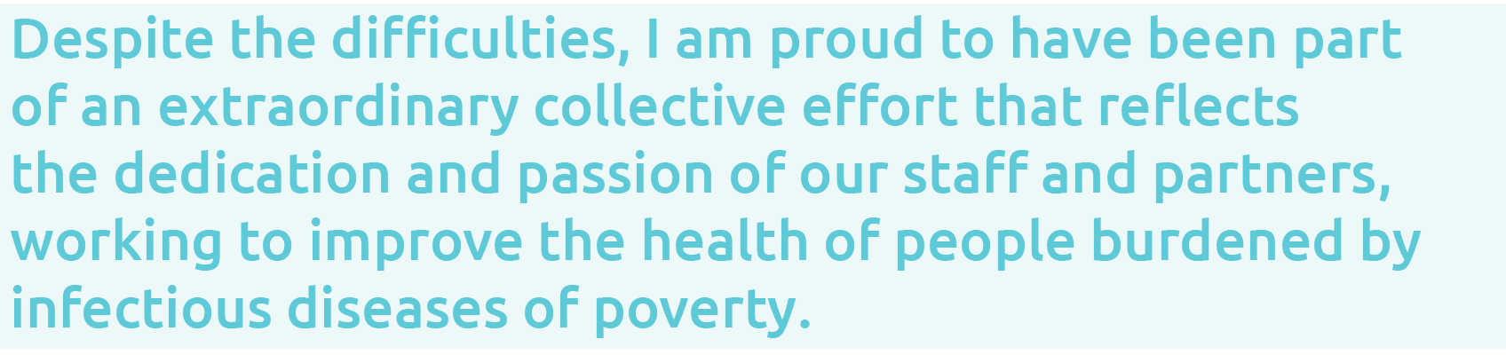 Despite the difficulties, I am proud to have been part of an extraordinary collective effort that reflects the dedica   