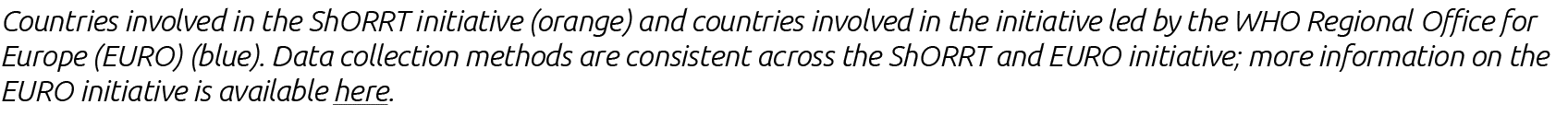 Countries involved in the ShORRT initiative (orange) and countries involved in the initiative led by the WHO Regional   