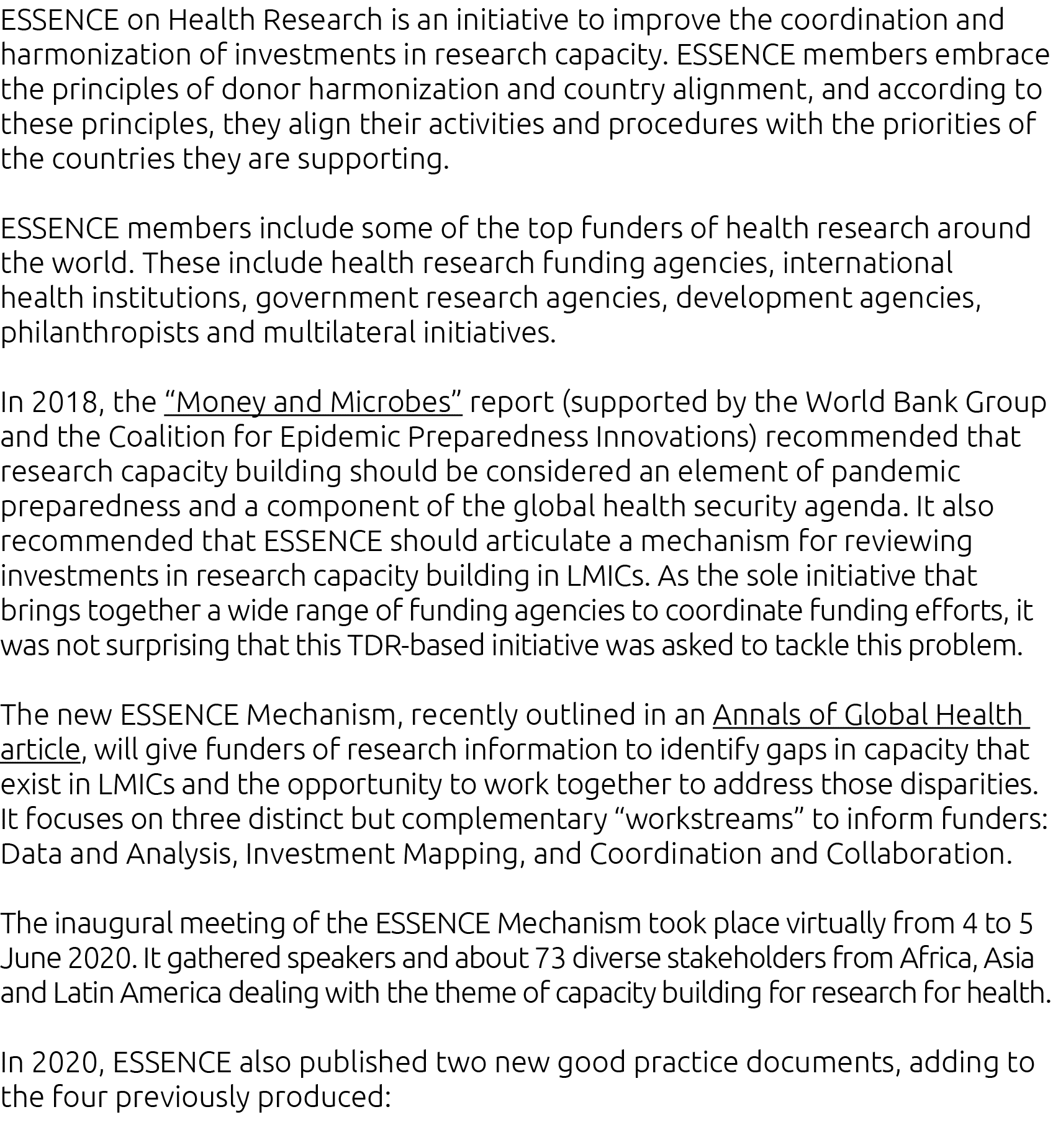 ESSENCE on Health Research is an initiative to improve the coordination and harmonization of investments in research    