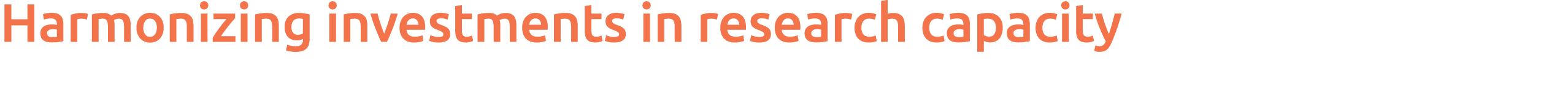 Harmonizing investments in research capacity